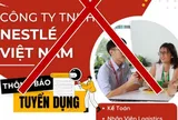 Nestlé Việt Nam bị mạo danh để tuyển dụng lừa đảo