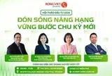 Chứng khoán Rồng Việt tổ chức Hội thảo: “Đón sóng nâng hạng – Vững bước chu kỳ mới”