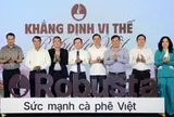 Ra mắt dự án 'Khẳng định vị thế Robusta Việt': Nâng giá trị hạt cà phê từ gốc