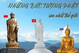 Tượng Đại Nhật Như Lai cao 167,5 m của Sun Group đứng ở đâu trong những tượng Phật cao nhất thế giới?