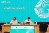 Dự thảo Luật Đất đai sửa đổi rút từ 260 xuống 106 điều