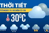 Dự báo thời tiết từ 11 đến 17-10: Bắc Bộ cuối tuần mưa, Trung Bộ và Nam Bộ mưa rào
