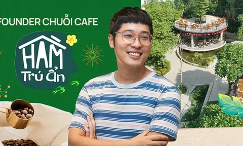 Founder chuỗi cafe Hầm Trú Ẩn, sở hữu địa điểm vàng 3500m2 giữa Hà Nội: Mạnh tay đánh thẳng vào khâu sản xuất, kiên trì ‘lên núi tầm hương’, tìm ‘cửa sống’ giữa lúc thị trường F&B hoá đại dương đỏ