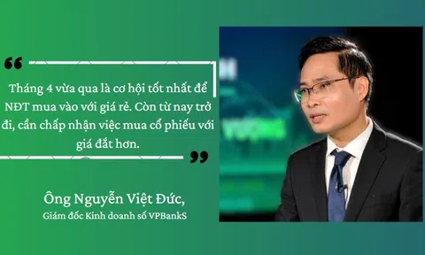 Giám đốc Kinh doanh số VPBankS: Cơ hội tốt nhất mua cổ phiếu rẻ đã qua, nhà đầu tư cần quen với mặt bằng giá mới