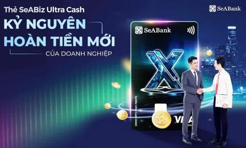 Thẻ SeABiz Ultra Cash của SeABank: 'Lợi ích kép' cho doanh nghiệp
