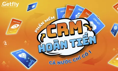 Getfly “chơi lớn”: Dám… trả lại tiền nếu CRM không hiệu quả
