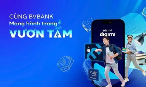 Khai giảng năm học mới: BVBank gửi nhiều ưu đãi từ các sản phẩm tài chính hỗ trợ học sinh - sinh viên