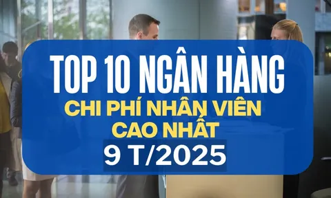 Top 10 ngân hàng 'chịu chi' cho nhân viên nhất 9T2025: MB dẫn đầu với 49 triệu đồng/người/tháng