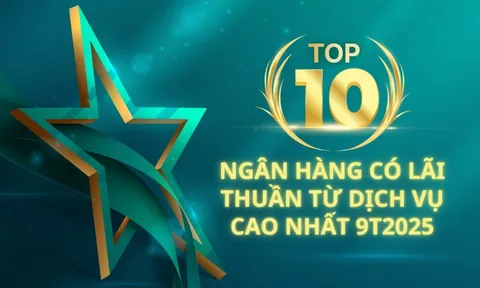 Top 10 ngân hàng có lãi thuần từ dịch vụ cao nhất 9 tháng 2025: HDBank tăng mạnh nhất, Vietcombank gây bất ngờ
