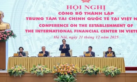 Sáng nay, chính thức công bố thành lập Trung tâm tài chính quốc tế tại Việt Nam