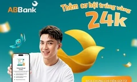 Chứng chỉ tiền gửi An Phúc từ ABBank: Thêm cơ hội trúng vàng 24K, hưởng lãi suất ưu đãi