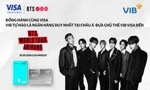 Chi tiêu từ 3 triệu đồng với thẻ VIB Visa, cơ hội trúng chuyến đi trọn gói xem BTS WORLD TOUR 'ARIRANG' TẠI LOS ANGELES