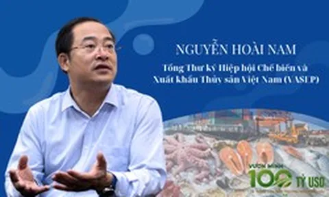 Tổng thư ký VASEP: 8/10 USD xuất khẩu thủy sản là giá trị do người Việt Nam tạo ra, nhưng 3 'điểm nghẽn' vẫn cản đà tăng trưởng