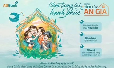 ABBank ra mắt Tích lũy An Gia, khách hàng lựa chọn tối ưu nguồn tiền cho tương lai hạnh phúc