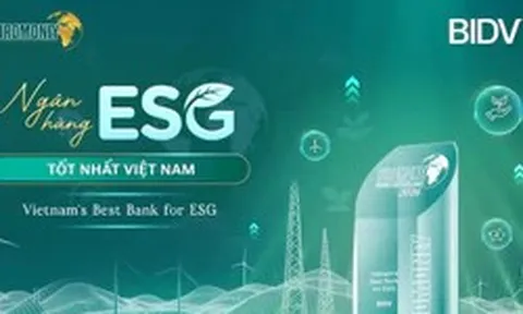 Euromoney vinh danh BIDV là ‘Ngân hàng ESG tốt nhất Việt Nam’ từ Euromoney
