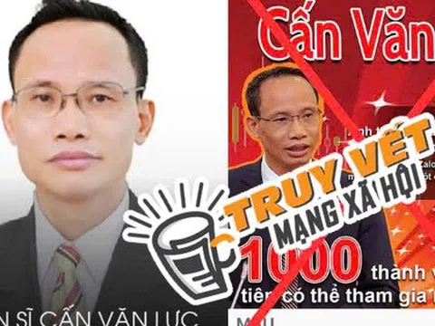 Thực hư thông tin TS Cấn Văn Lực "mời gọi đầu tư"