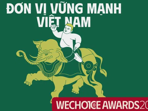 WeChoice Awards công bố các đề cử chính thức của hạng mục Đơn vị vững mạnh Việt Nam