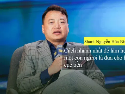 Shark Bình: "Cách nhanh nhất để làm hư một con người là đưa cho họ cục tiền"