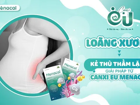 Loãng xương: Kẻ thù thầm lặng và giải pháp từ Canxi EU Menacal