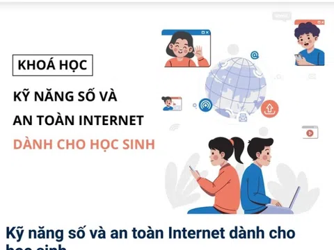 Triển khai khóa học 'Kỹ năng số và an toàn Internet dành cho học sinh THCS và THPT'