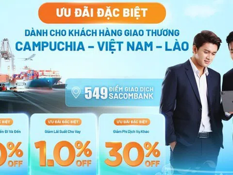 Sacombank Cambodia - cầu nối thúc đẩy tăng trưởng giao thương trong khu vực Đông Dương