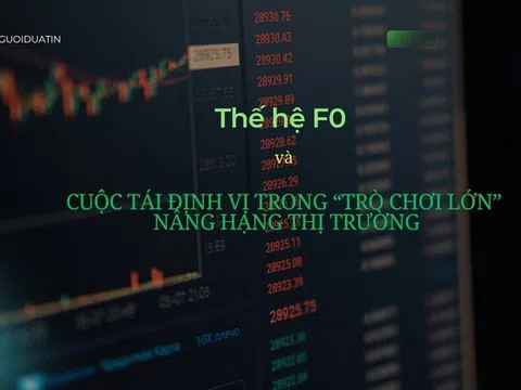 F0 trước thềm nâng hạng thị trường chứng khoán: Làm chủ thay vì là nạn nhân của dòng tiền