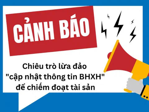 Bảo hiểm xã hội Việt Nam phát cảnh báo nóng tới người dân cả nước