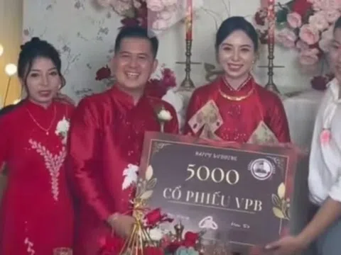 Mừng cưới bằng 5.000 cổ phiếu VPBank, cặp vợ chồng bất ngờ 'thịnh vượng'