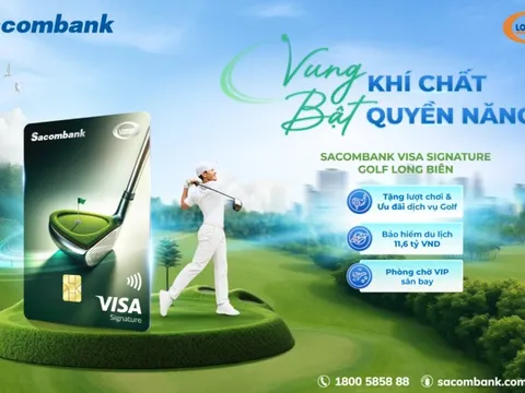 Sacombank ra mắt thẻ tín dụng quốc tế Visa Signature Golf Long Biên