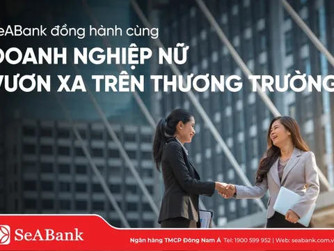 SeABank đồng hành, tiếp sức doanh nghiệp nữ chủ vươn xa trên thương trường