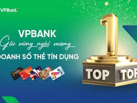 VPBank duy trì phong độ ấn tượng, giữ vững ngôi đầu thị trường thẻ tín dụng