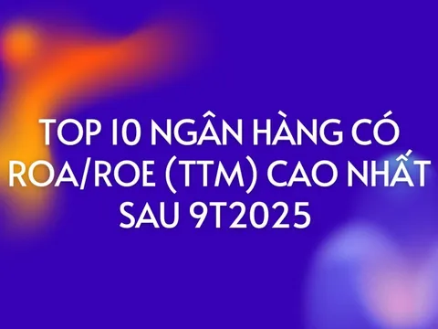 Top 10 ngân hàng sinh lãi tốt nhất cho cổ đông sau 9 tháng 2025: HDBank dẫn đầu, khối tư nhân chiếm ưu thế lớn