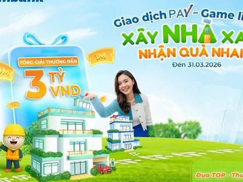 Cùng Sacombank Pay "Xây nhà xanh - Nhận quà nhanh" với tổng giá trị lên đến 3 tỷ đồng