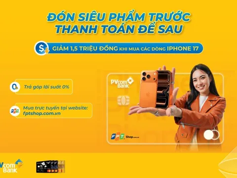 Ưu đãi hấp dẫn khi mua iPhone 17 dành cho chủ thẻ tín dụng PVcomBank