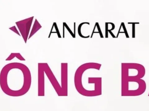 Nhà đầu tư BẠC lưu ý: Ancarat ra thông báo quan trọng