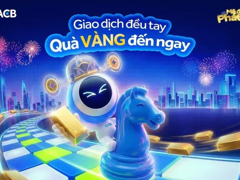 ACB chúc khách hàng một năm mới Mã đáo phát tài với chương trình khuyến mãi trúng hàng chục lượng vàng