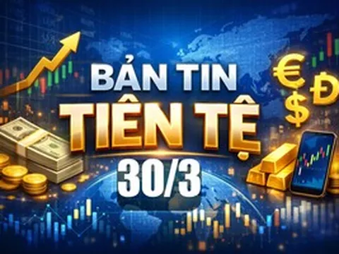 Bản tin tiền tệ 30/3: NHNN bơm ròng hơn 31.000 tỷ đồng, lãi suất qua đêm neo ở mức 4,63%