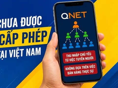 Chưa được cấp phép bán hàng đa cấp tại Việt Nam, QNET bị cảnh báo