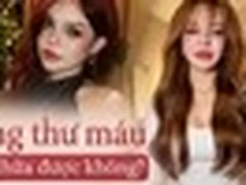 TikToker Đan Thy thông báo mắc ung thư máu ở tuổi 23: Ung thư máu có chữa được không?