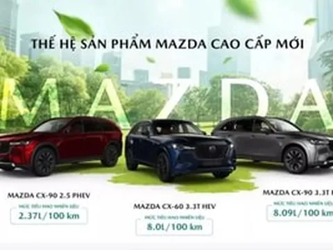 Không còn chơi hệ bình dân, Mazda đưa 3 mẫu xe tiền tỷ ra mắt khách Việt ngay tối nay, có xe chỉ tiêu thụ 2,37 lít xăng/100 km