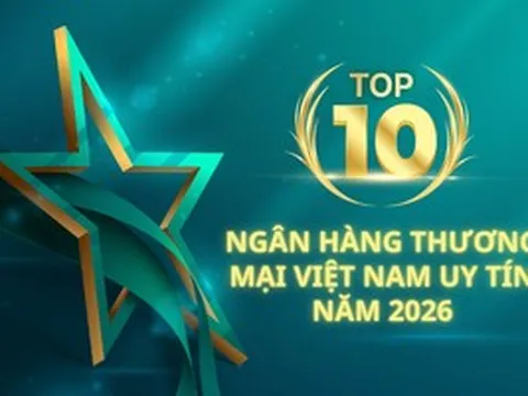 Top 10 Ngân hàng thương mại Việt Nam uy tín năm 2026: Điều khách hàng quan tâm nhất không phải quy mô hay thương hiệu