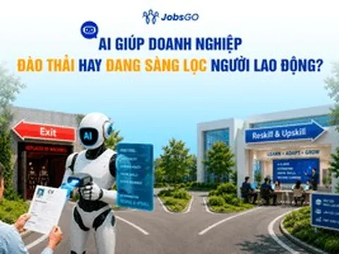 AI giúp doanh nghiệp đào thải hay đang sàng lọc người lao động?